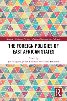 The Foreign Policies of East African States by Kagoro, Jude