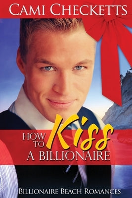 How to Kiss a Billionaire by Youngblood, Jennifer
