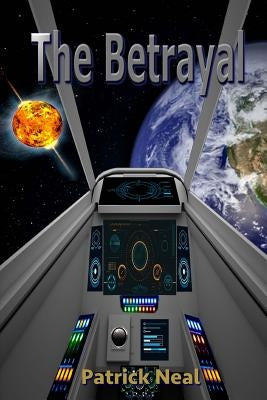 The Betrayal by Neal, Patrick