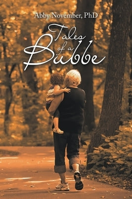 Tales of a Bubbe by November, Abby