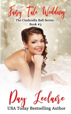 Fairy Tale Wedding: The Cinderella Ball Series: Book #3 by LeClaire, Day
