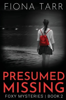 Presumed Missing by Tarr, Fiona