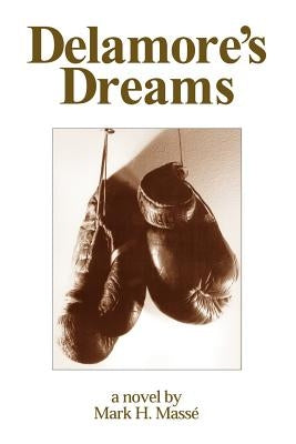 Delamore's Dreams by Masse, Mark H.