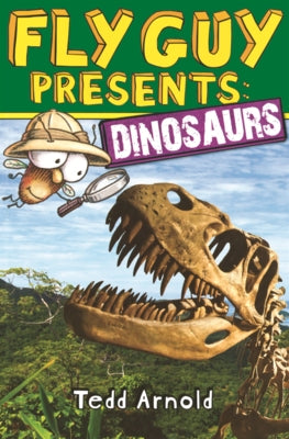 Fly Guy Presents: Dinosaurs by Arnold, Tedd