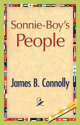 Sonnie-Boy's People by Connolly, James B.