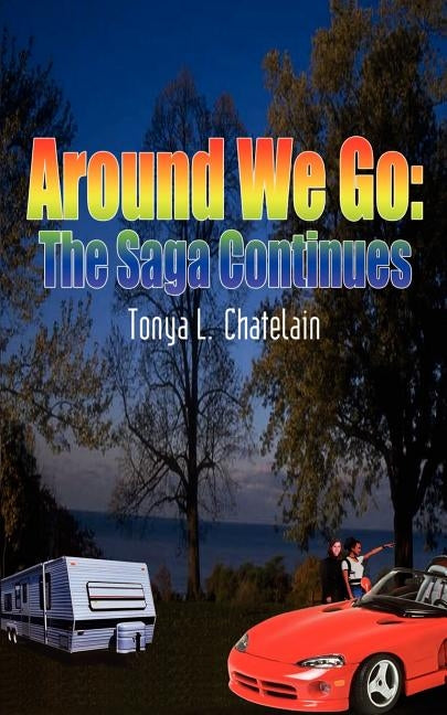 Around We Go: The Saga Continues by Chatelain, Tonya L.