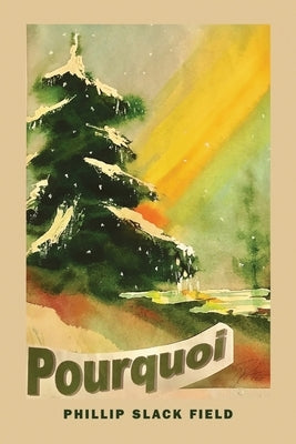 Pourquoi by Field, Phillip S.