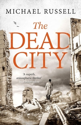 The Dead City: A Gripping Ww2 Spy Action Thriller by Russell, Michael