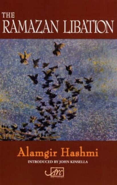 The Ramazan Libation: Selected Poems by Hashmi, Aurandzeb Alamgir