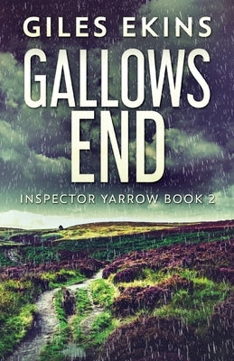 Gallows End by Ekins, Giles