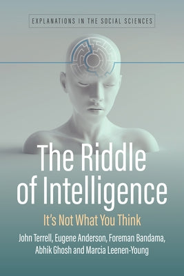 The Riddle of Intelligence: It's Not What You Think by Terrell, John Edward