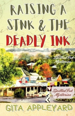 Raising a Stink & the Deadly Ink by Appleyard, Gita