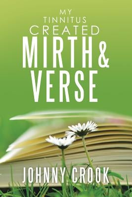 My Tinnitus Created Mirth & Verse by Crook, Johnny