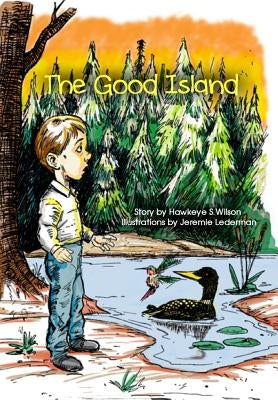 The Good Island by Wilson, Hawkeye S.