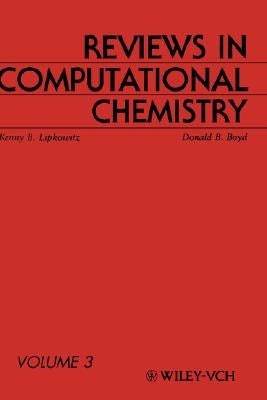 Reviews in Computational Chemistry, Volume 3 by Lipkowitz, Kenny B.