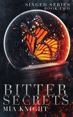 Bitter Secrets by Knight, Mia