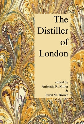 The Distiller of London by Miller, Anistatia R.
