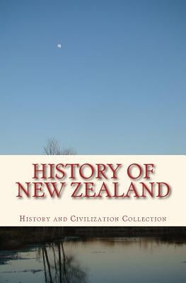 History of New Zealand: the Land of the Long White Cloud by Gregory, J. W.