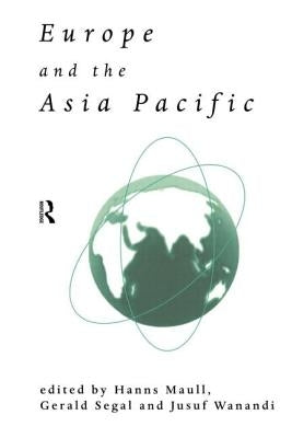 Europe and the Asia-Pacific by Maull, Hanns
