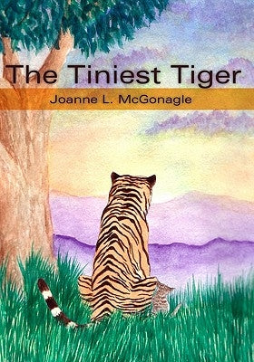 The Tiniest Tiger by McGonagle, Joanne L.