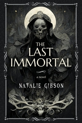 The Last Immortal by Gibson, Natalie