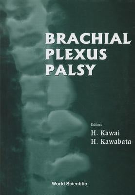 Brachial Plexus Palsy by Kawabata, Hidehiko