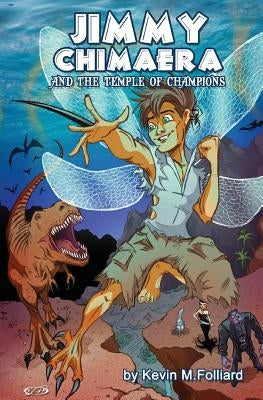 Jimmy Chimaera and the Temple of Champions by Molloy, J. T.