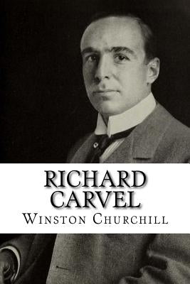 Richard Carvel by Churchill, Winston