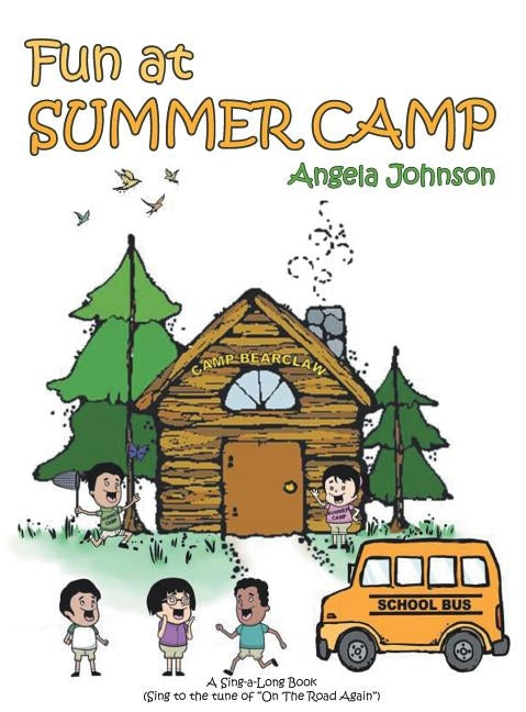 Fun at Summer Camp by Johnson, Angela