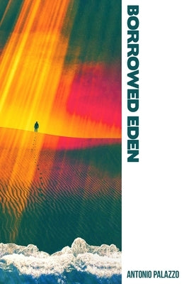 Borrowed Eden by Palazzo, Antonio