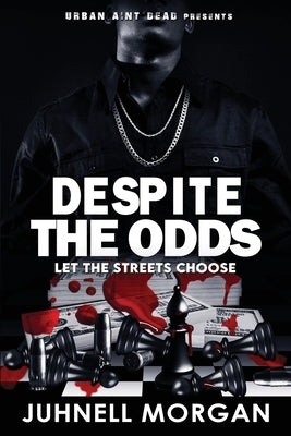 Despite The Odds by Morgan, Juhnell