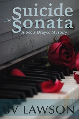 The Suicide Sonata: A Scott Drayco Mystery by Lawson, Bv