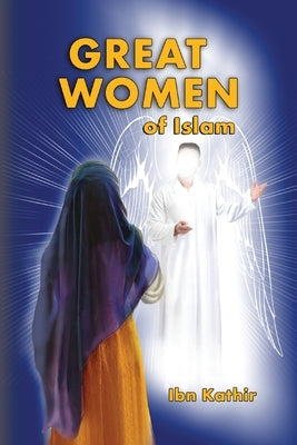 Great Women of Islam by Ibn Kathir