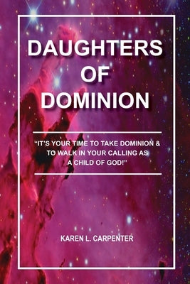 Daughters of Dominion by Carpenter, Karen L.