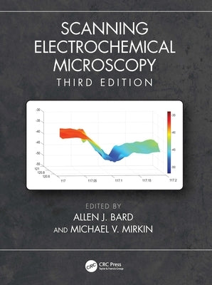 Scanning Electrochemical Microscopy by Bard, Allen J.