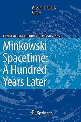 Minkowski Spacetime: A Hundred Years Later by Petkov, Vesselin