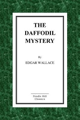 The Daffodil Mystery by Wallace, Edgar