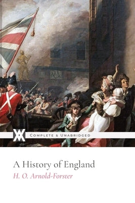 A History of England by Arnold-Forster, H. O.