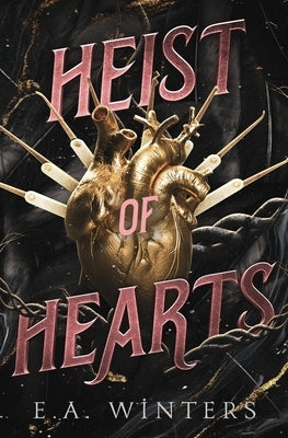 Heist of Hearts by Winters, E. a.