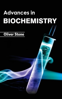Advances in Biochemistry by Stone, Oliver