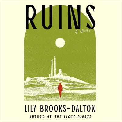 Ruins by Brooks-Dalton, Lily