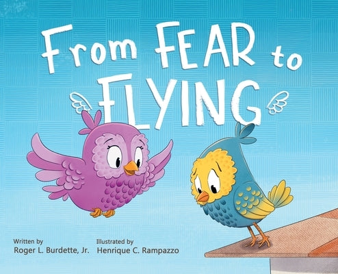 From Fear to Flying by Burdette, Roger, Jr.
