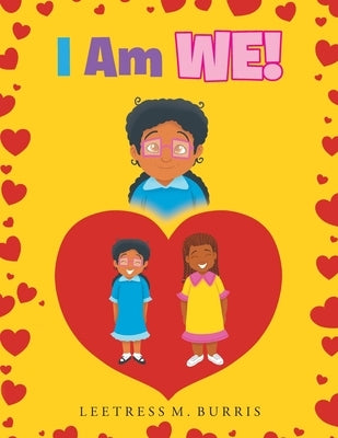 I Am We! by Burris, Leetress M.