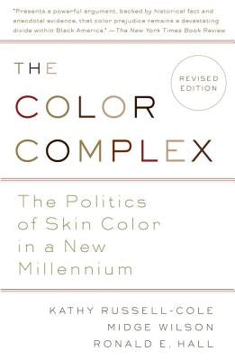 The Color Complex (Revised): The Politics of Skin Color in a New Millennium by Russell, Kathy