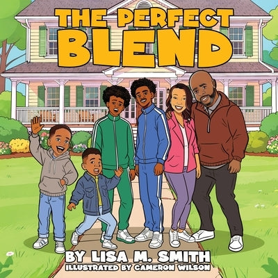 The Perfect Blend by Smith, Lisa M.
