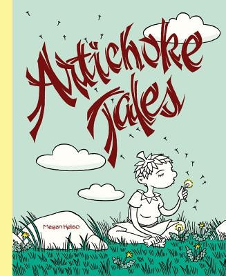 Artichoke Tales by Kelso, Megan