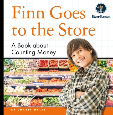 My Day Readers: Finn Goes to the Store by Haley, Charly