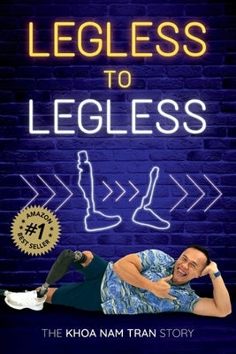 Legless to Legless by Nam Tran, Khoa