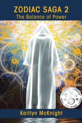 ZODIAC SAGA 2 The Balance of Power by McKnight, Kaitlyn