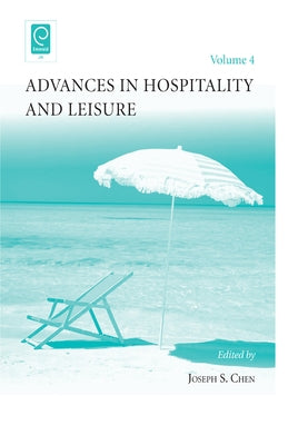 Advances in Hospitality and Leisure by Chen, Joseph S.